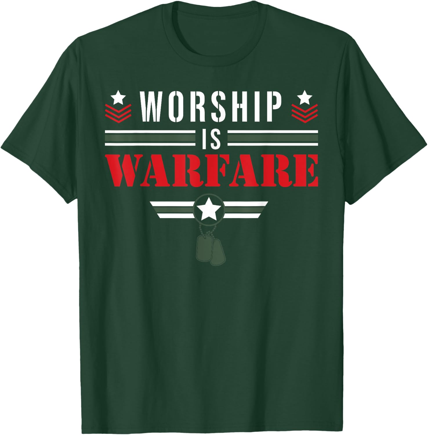 Worship Is Warfare - Military Christian Quote Praise Warrior T-Shirt - T-Shirt | Forest