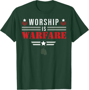 Worship Is Warfare - Military Christian Quote Praise Warrior T-Shirt - T-Shirt | Forest