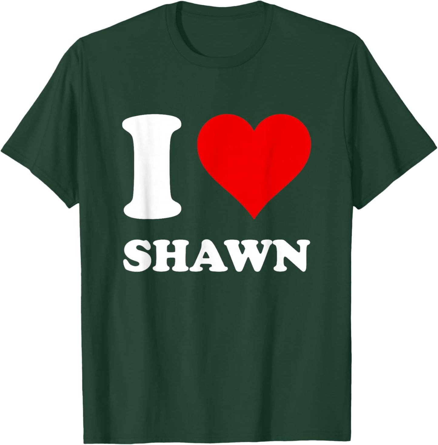 Red Heart I Love Shawn T-Shirt - T-Shirt | Forest
