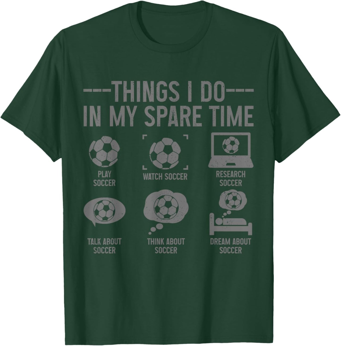 Soccer Things Do In My Spare Time Funny Soccer Player T-Shirt - T-Shirt | Forest