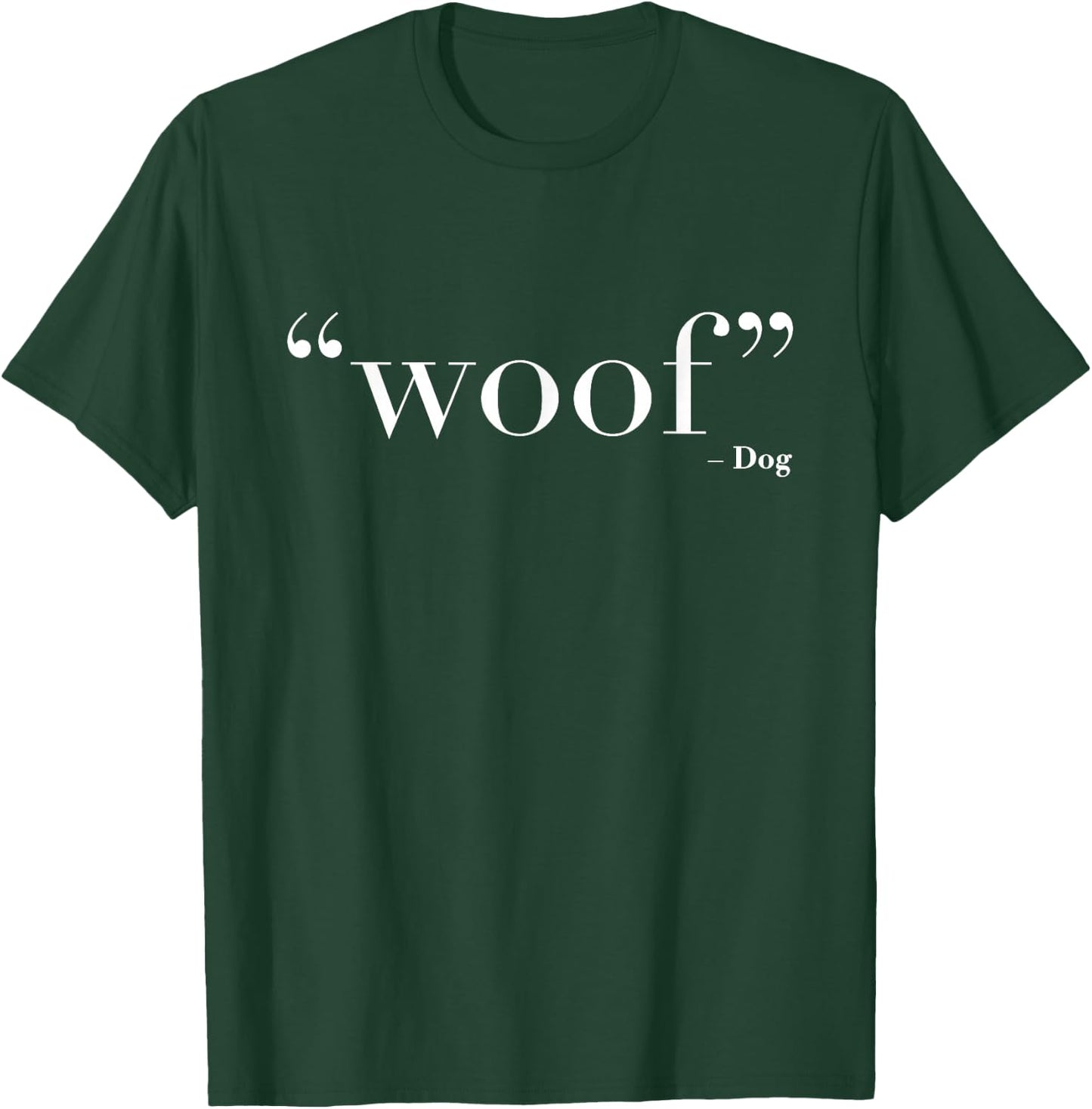 Woof - Dog | Stylish Simple Chic Typography Dog Lover Women Girls Kids T-Shirt - T-Shirt | Forest