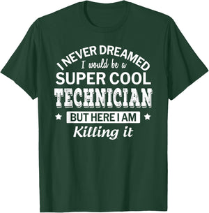 Funny Technician Gift T-Shirt - T-Shirt | Forest