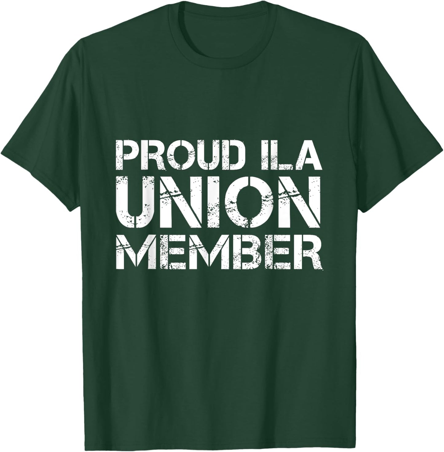 ILA Strike Longshoremen Proud Union Member T-Shirt - T-Shirt | Forest