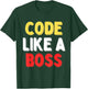 Code Like A Boss T-Shirt - T-Shirt | Forest