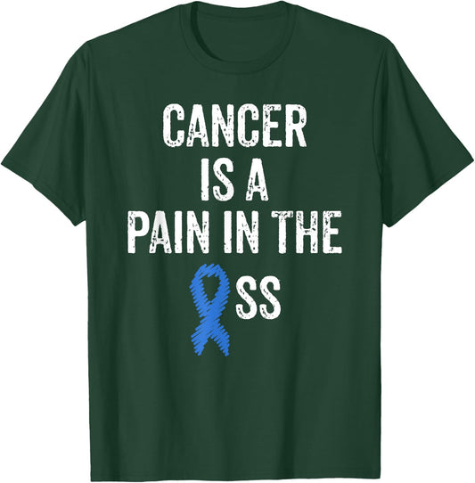 Colon Cancer Awareness Colonoscopy Pain In The Ass Funny T-Shirt - T-Shirt | Forest