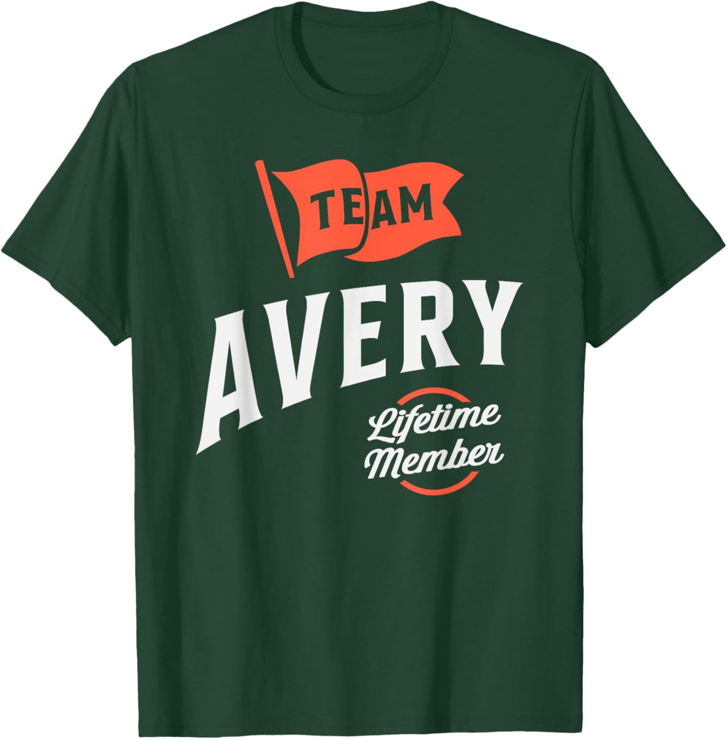 Team Avery Lifetime Member Personalized Name Avery T-Shirt - T-Shirt | Forest