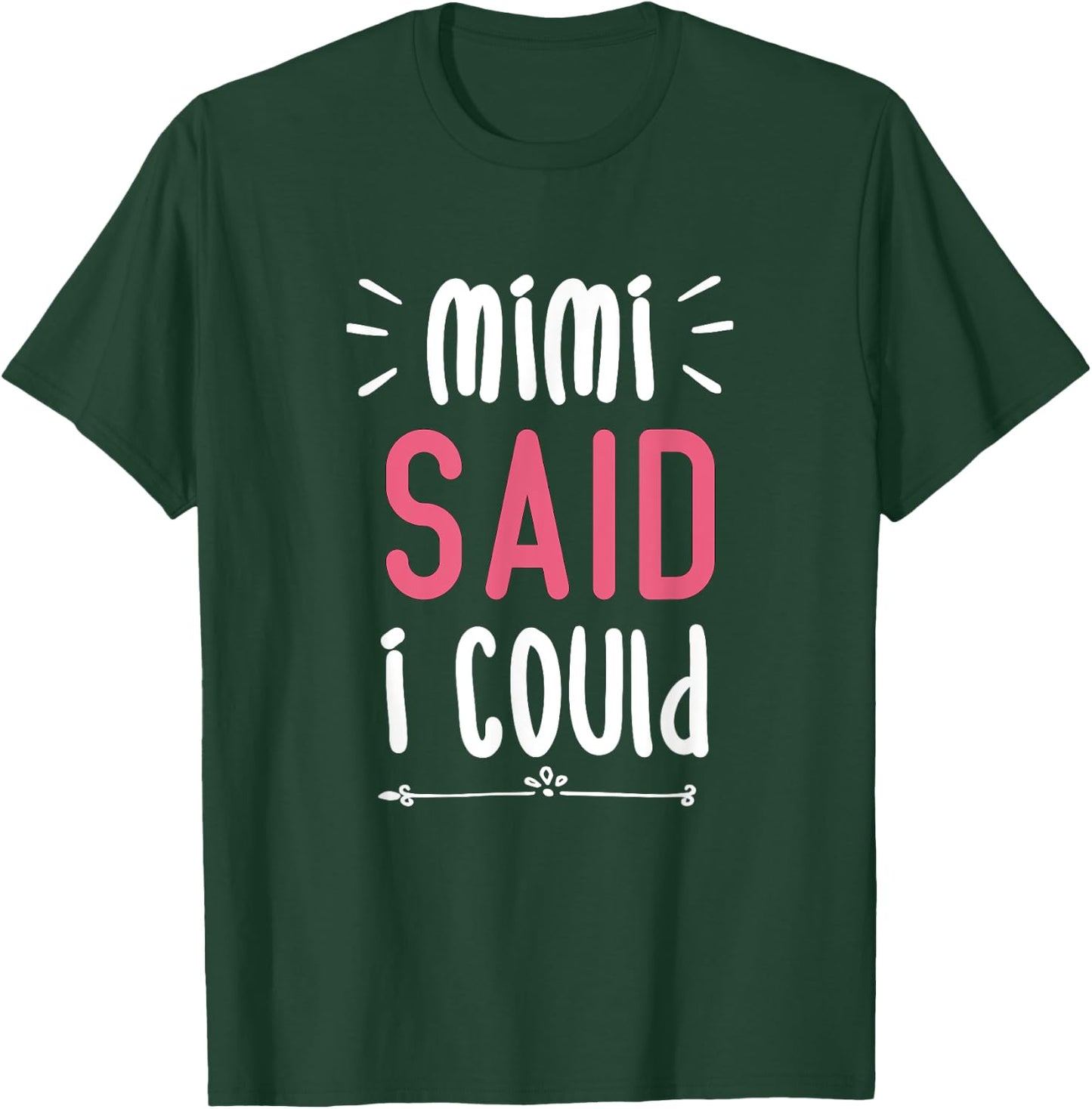 Mimi Said I Could Grandparent Shirt Funny Kids Baby Toddler T-Shirt - T-Shirt | Forest