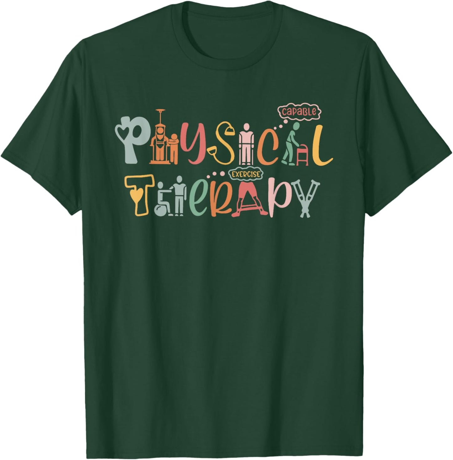 Physical Therapy Funny Physical Therapist PT Month T-Shirt - T-Shirt | Forest