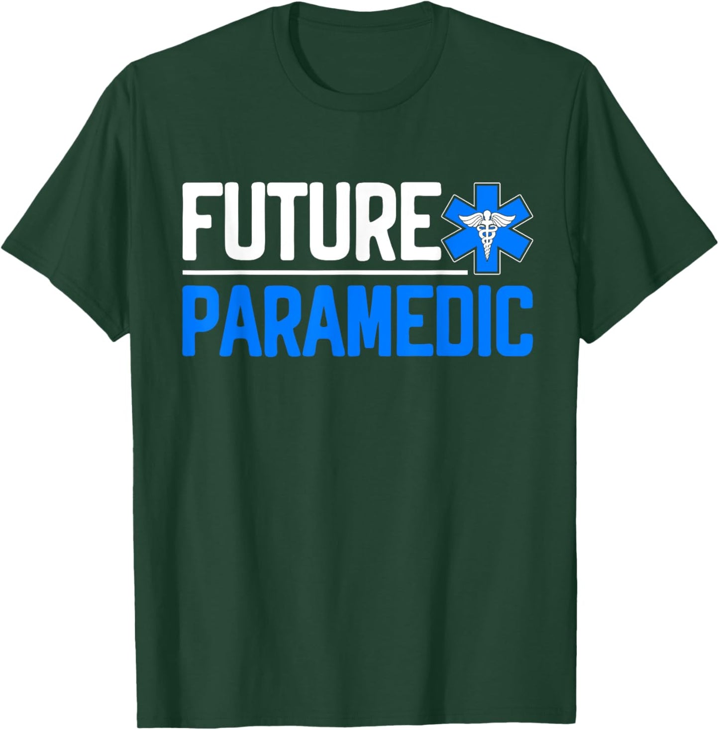 Future Paramedic T-Shirt - T-Shirt | Forest