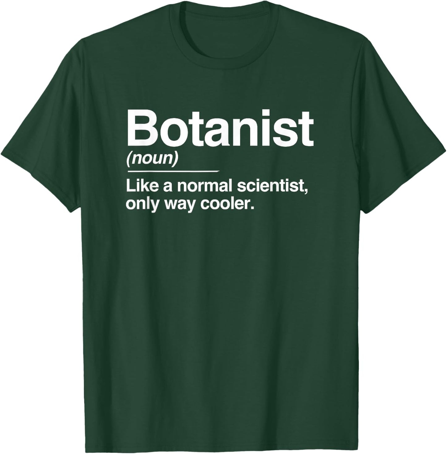 Botanist Definition Normal Only Cooler Scientist Gift T-Shirt - T-Shirt | Forest