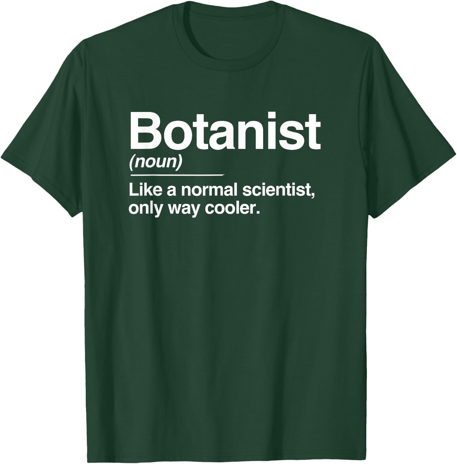 Botanist Definition Normal Only Cooler Scientist Gift T-Shirt - T-Shirt | Forest