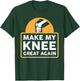 Make My Knee Great Again Funny Knee Replacement Surgery Gift T-Shirt - T-Shirt | Forest