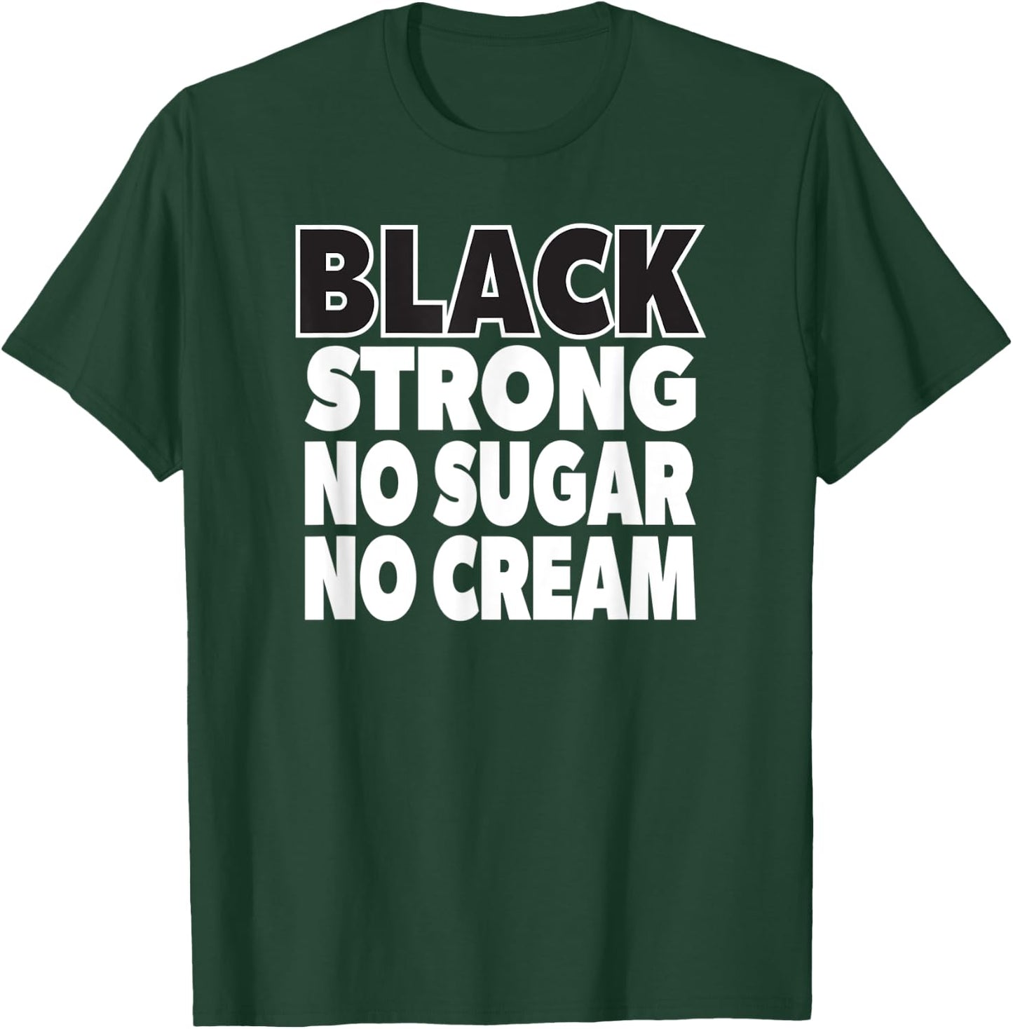 Coffee Lover Black Strong No Sugar No Cream T-Shirt - T-Shirt | Forest