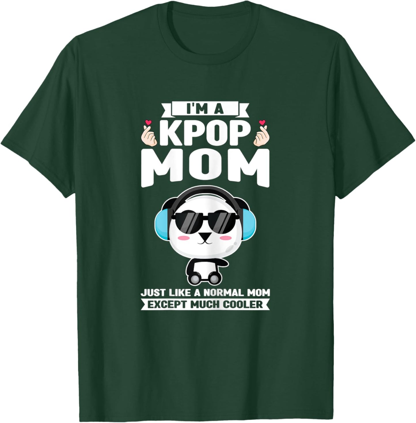 I'm a kpop mom just like a normal mom Kpop merch T-Shirt - T-Shirt | Forest