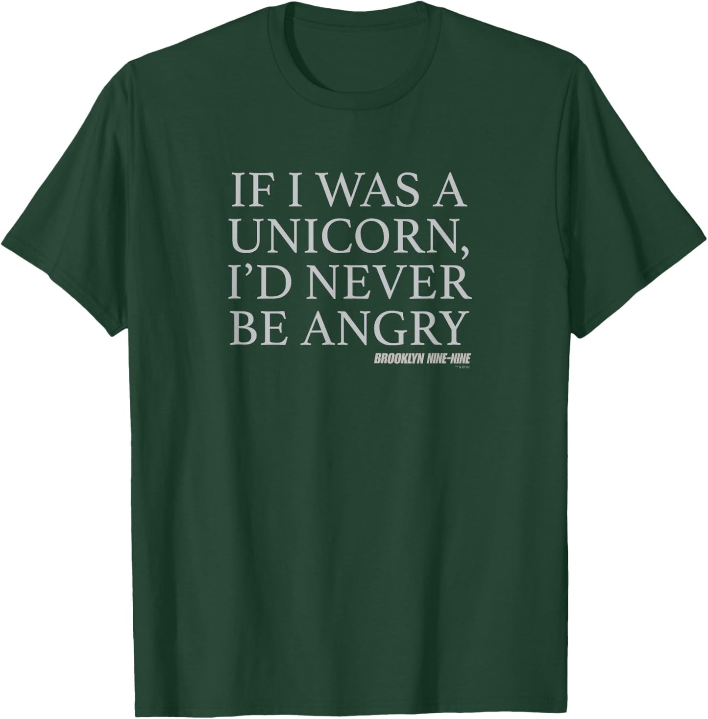 Brooklyn Nine-Nine If I Was A Unicorn Short Sleeve T-Shirt - T-Shirt | Forest