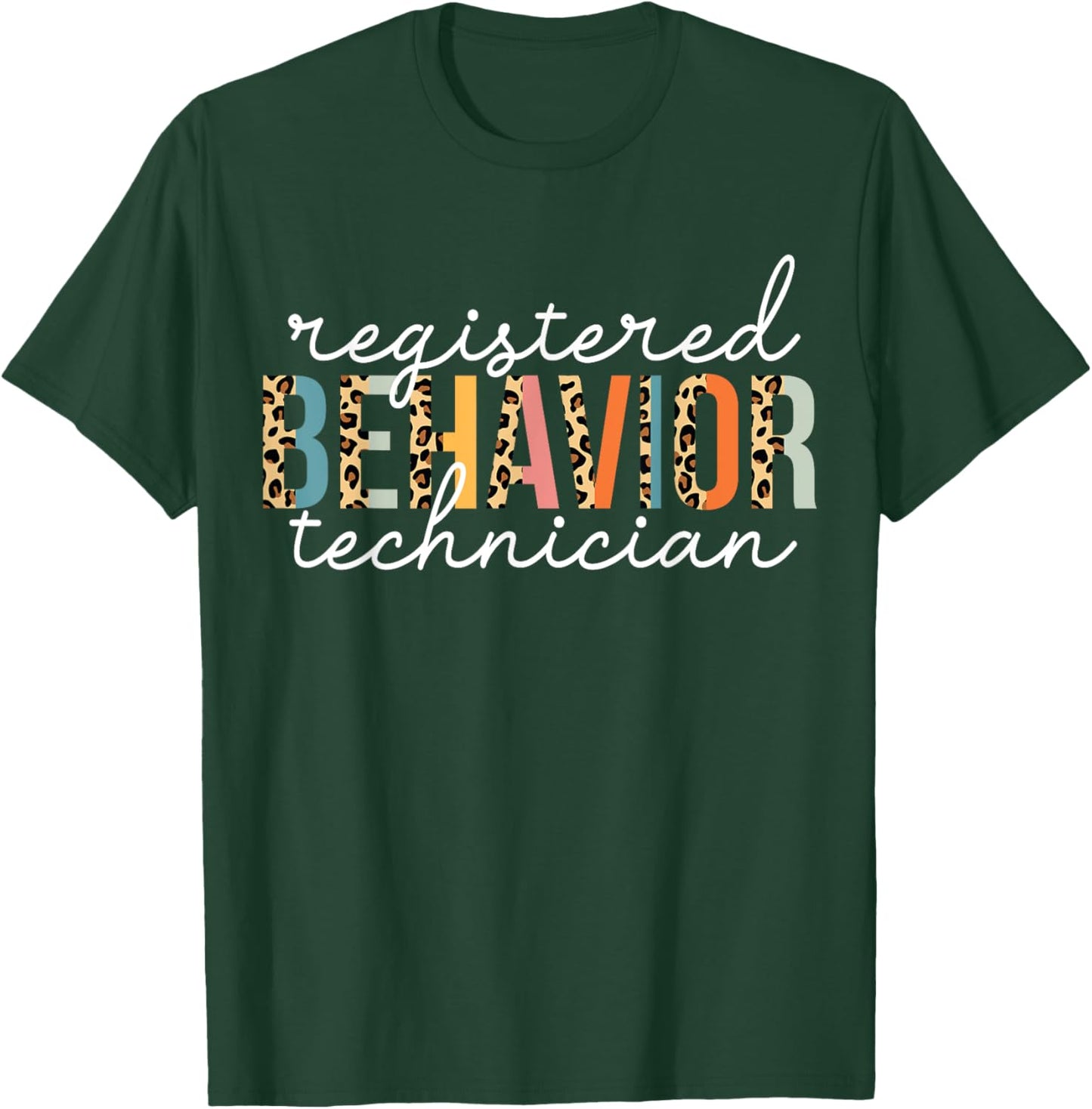 Registered Behavior Technician Fun RBT Behavioral ABA T-Shirt - T-Shirt | Forest