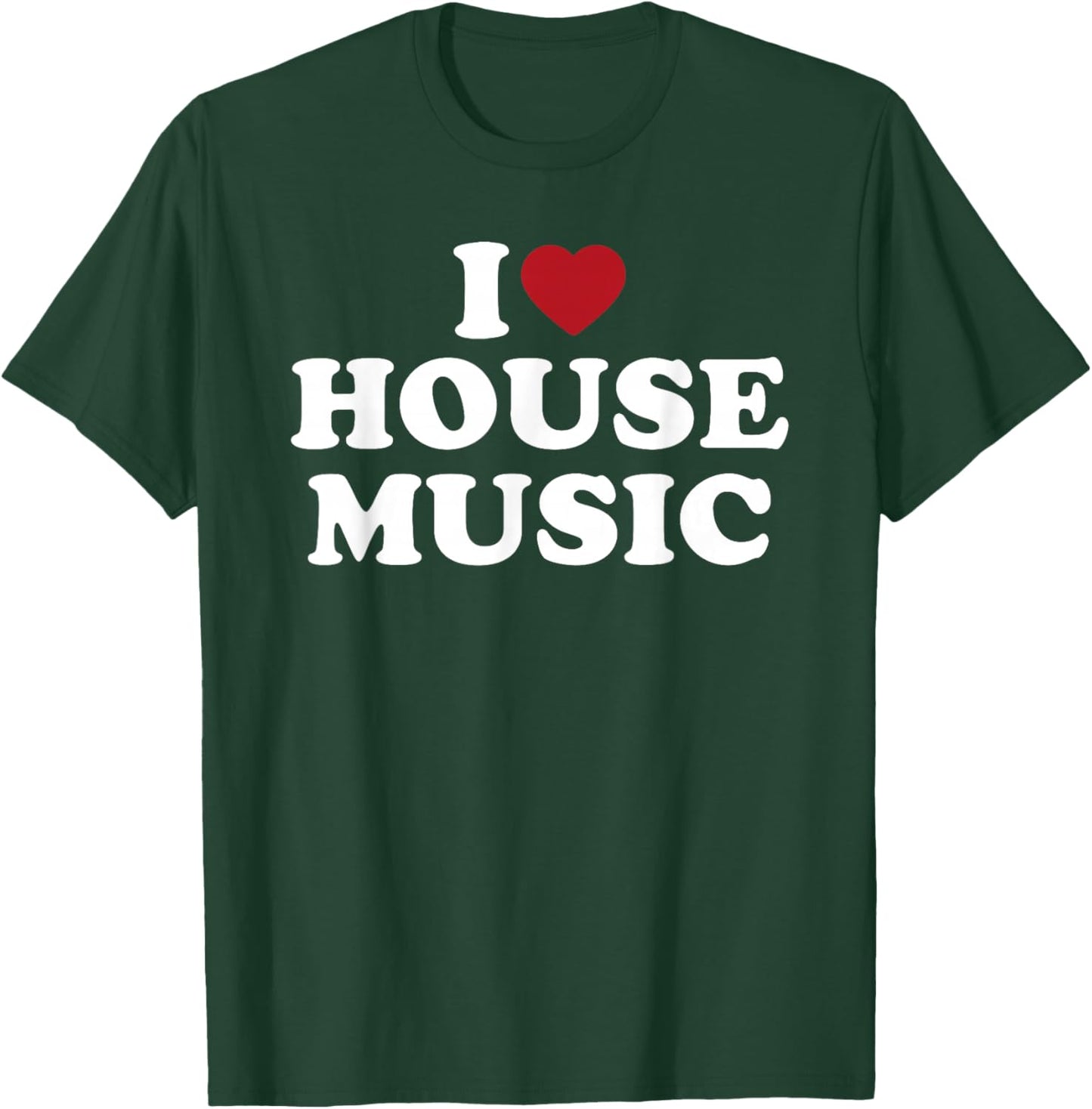 House Music I Love Heart Rave Club DJ EDM Techno T-Shirt - T-Shirt | Forest