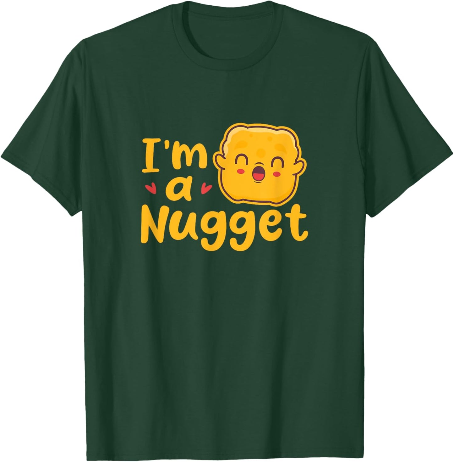 I'm A Nugget Chicken Nuggets Costume Kawaii T-Shirt - T-Shirt | Forest