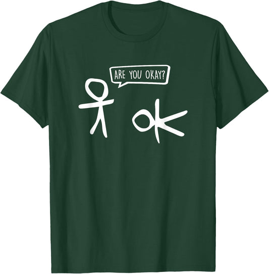 Funny Stickman are You Ok? Cartoon Be Kind Good Help Support T-Shirt - T-Shirt | Forest