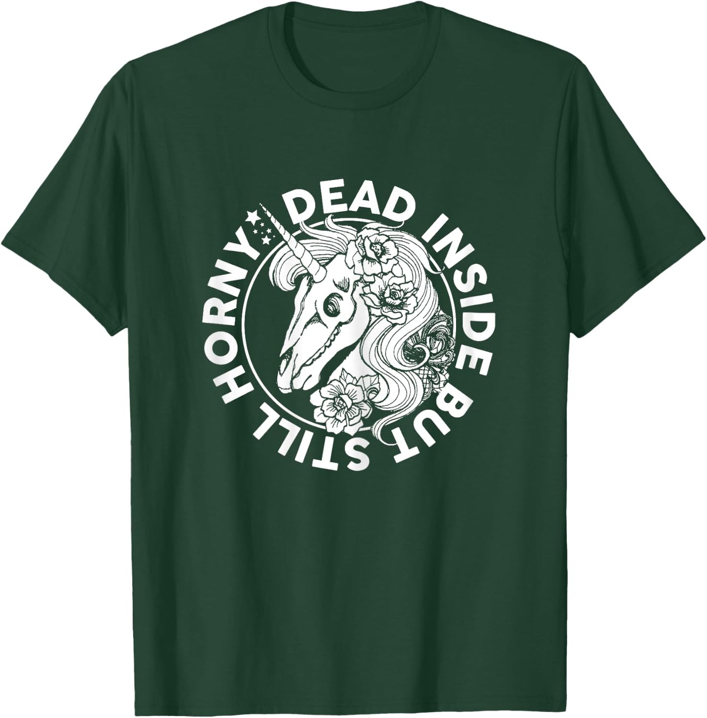 Dead Inside But Still Horny Funny Sarcasm Skeleton Unicorn T-Shirt - T-Shirt | Forest