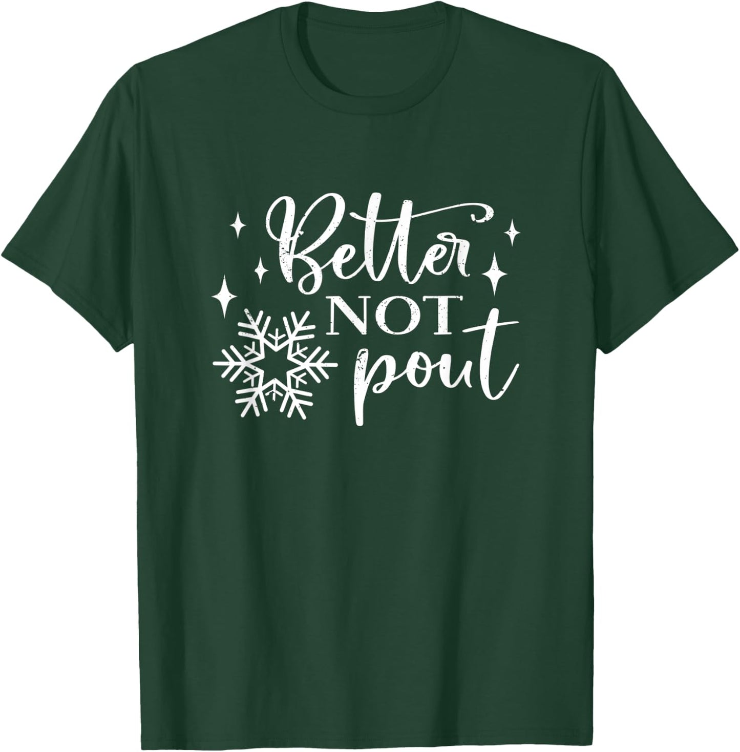 Better Not Pout, Fun Christmas Holiday T-Shirt - T-Shirt | Forest