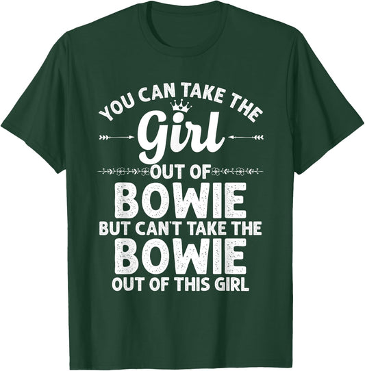 Girl Out Of BOWIE MD MARYLAND Gift Funny Home Roots USA T-Shirt - T-Shirt | Forest
