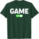 Game with on Switch T-Shirt - T-Shirt | Forest