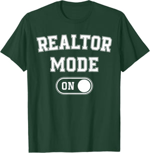 Realtor Mode On Funny Real Estate Agent Gift Home Seller T-Shirt - T-Shirt | Forest