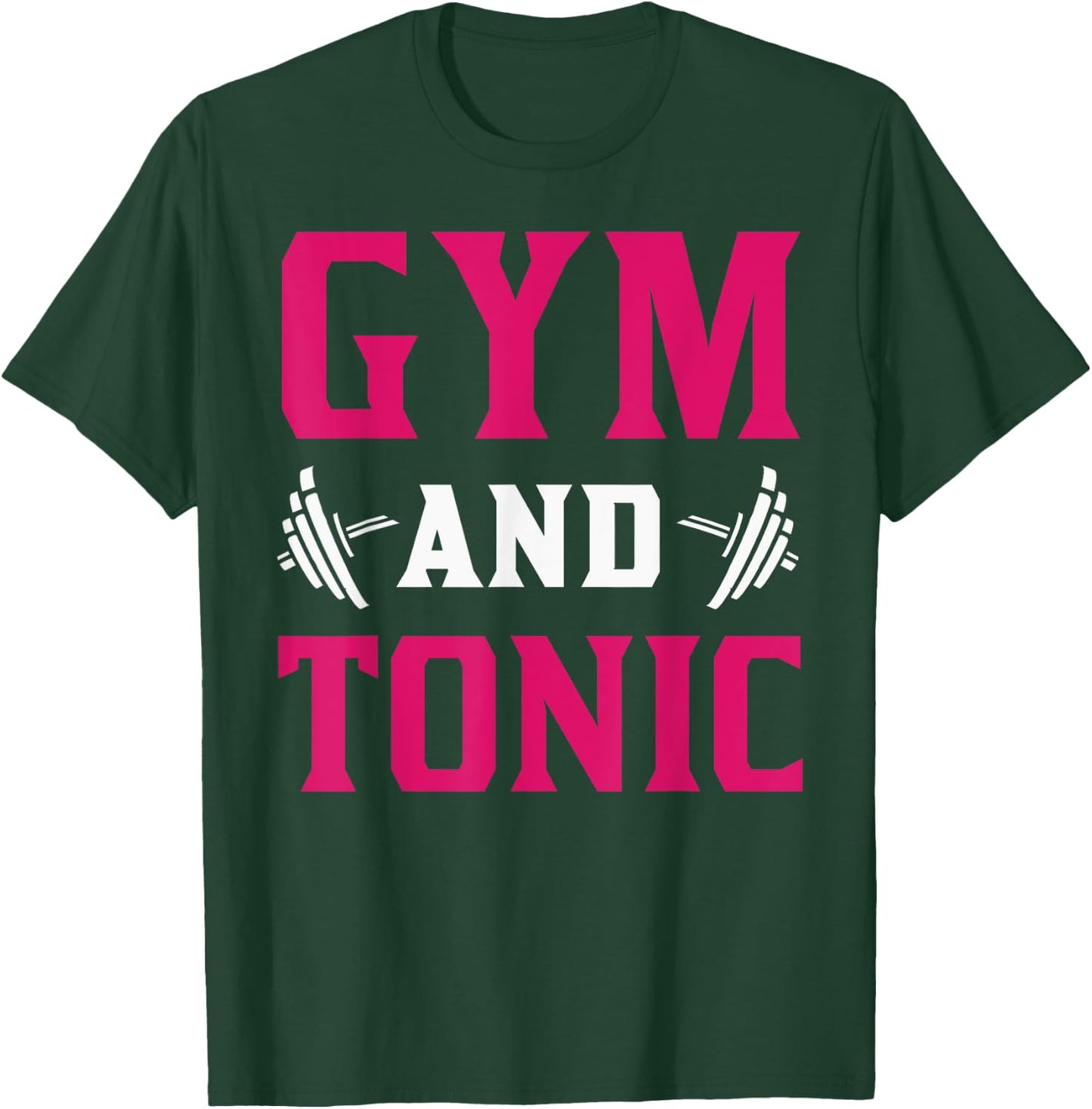 Gym And Tonic Workout Exercise Training T-Shirt - T-Shirt | Forest