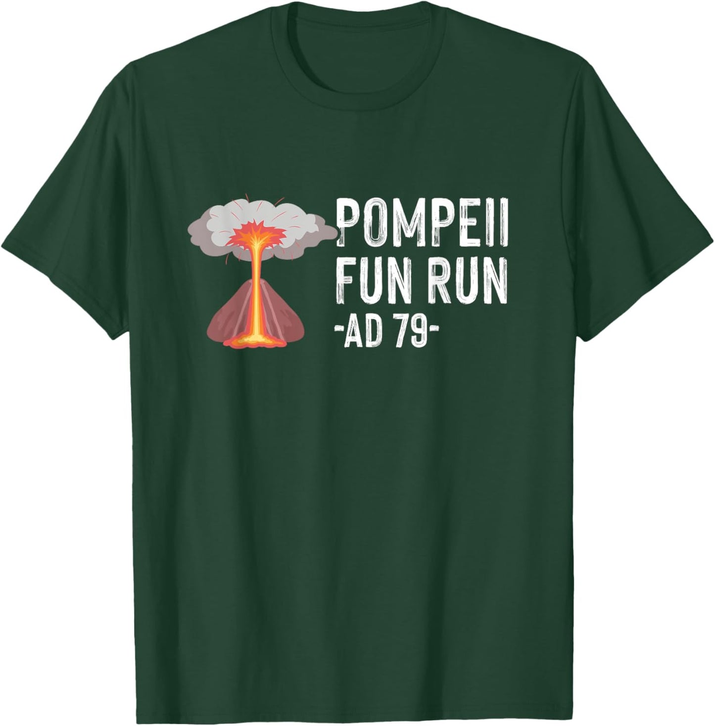Pompeii Fun Run AD 79 Quote - Fun Human Geography Nerd T-Shirt - T-Shirt | Forest