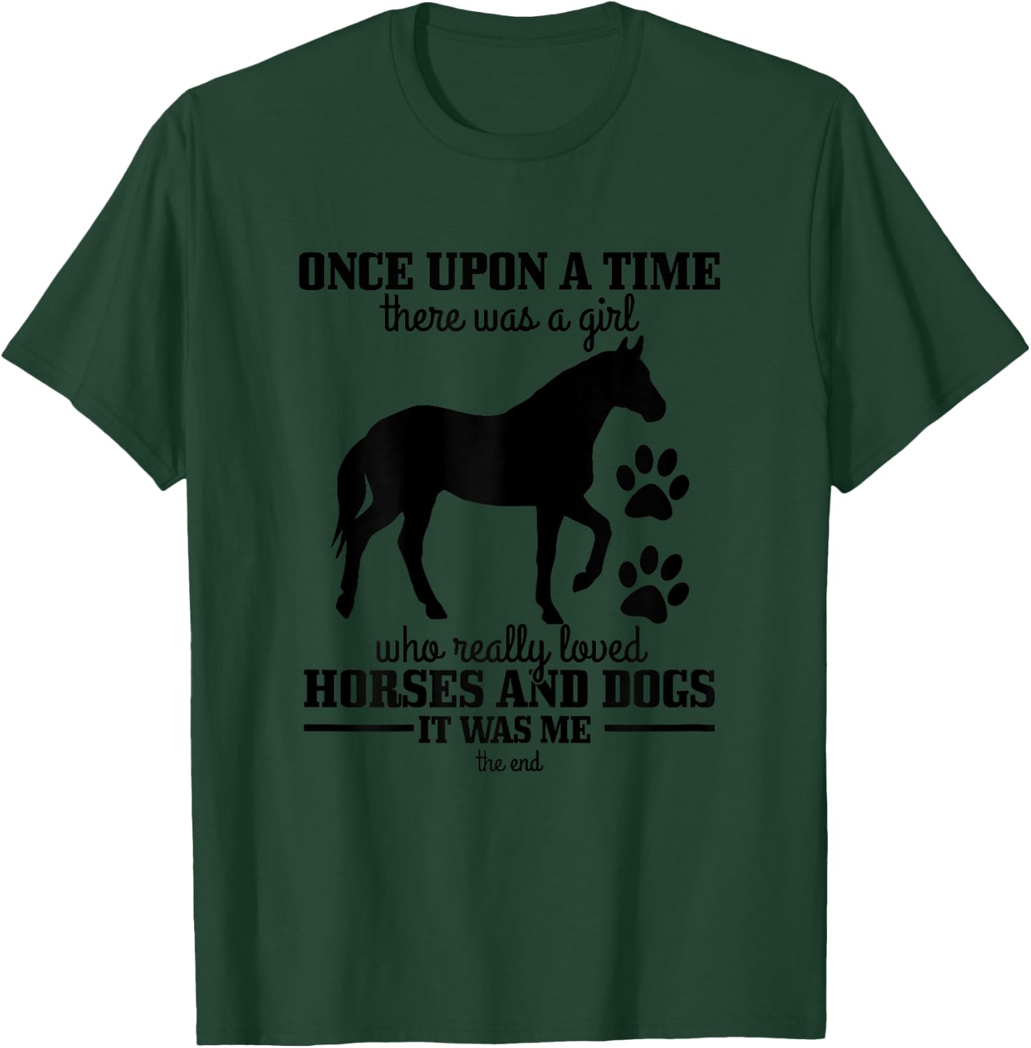 Horses & Dogs Funny Horse Girl Gift T-Shirt - T-Shirt | Forest
