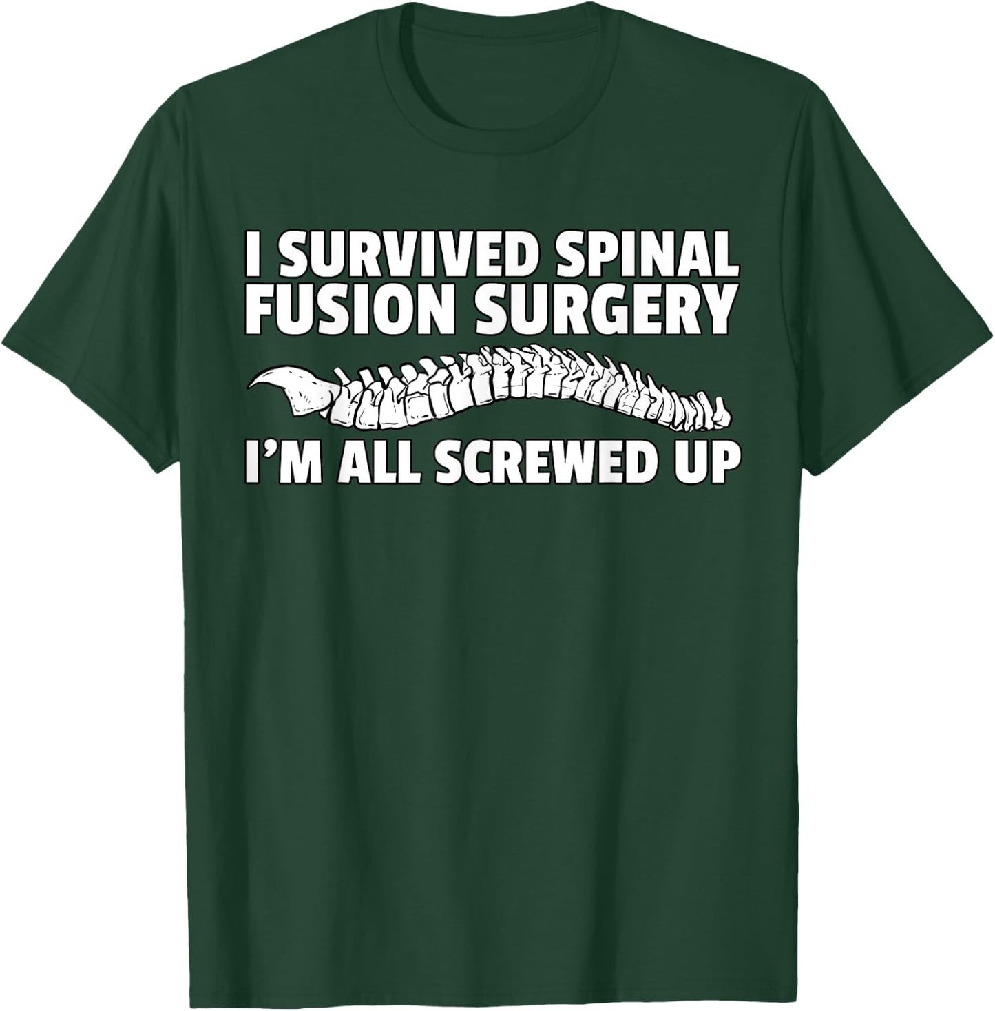 Spine Surgery Survivor Gift Back Chiropractor T-Shirt - T-Shirt | Forest