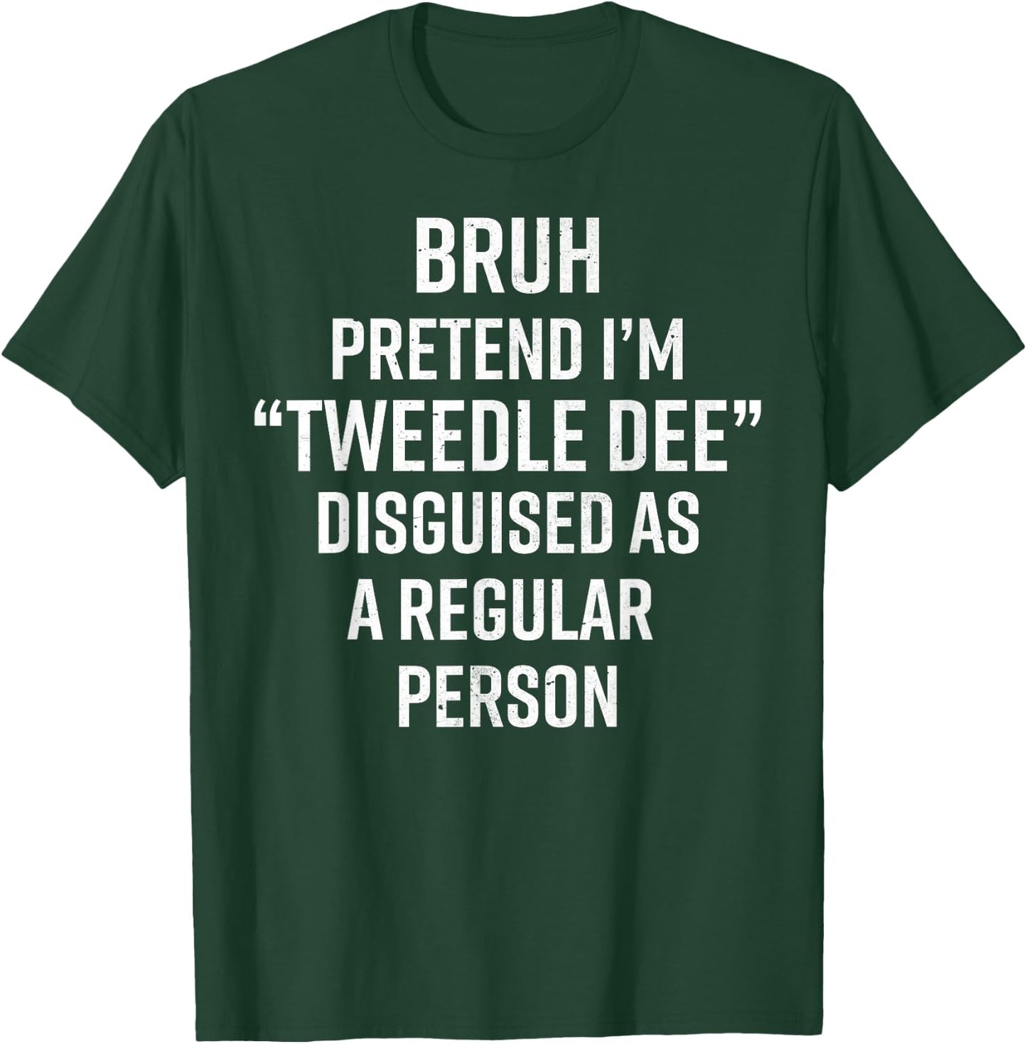 Funny Halloween Lazy Costume Bruh Pretend I'm A Tweedle Dee T-Shirt - T-Shirt | Forest
