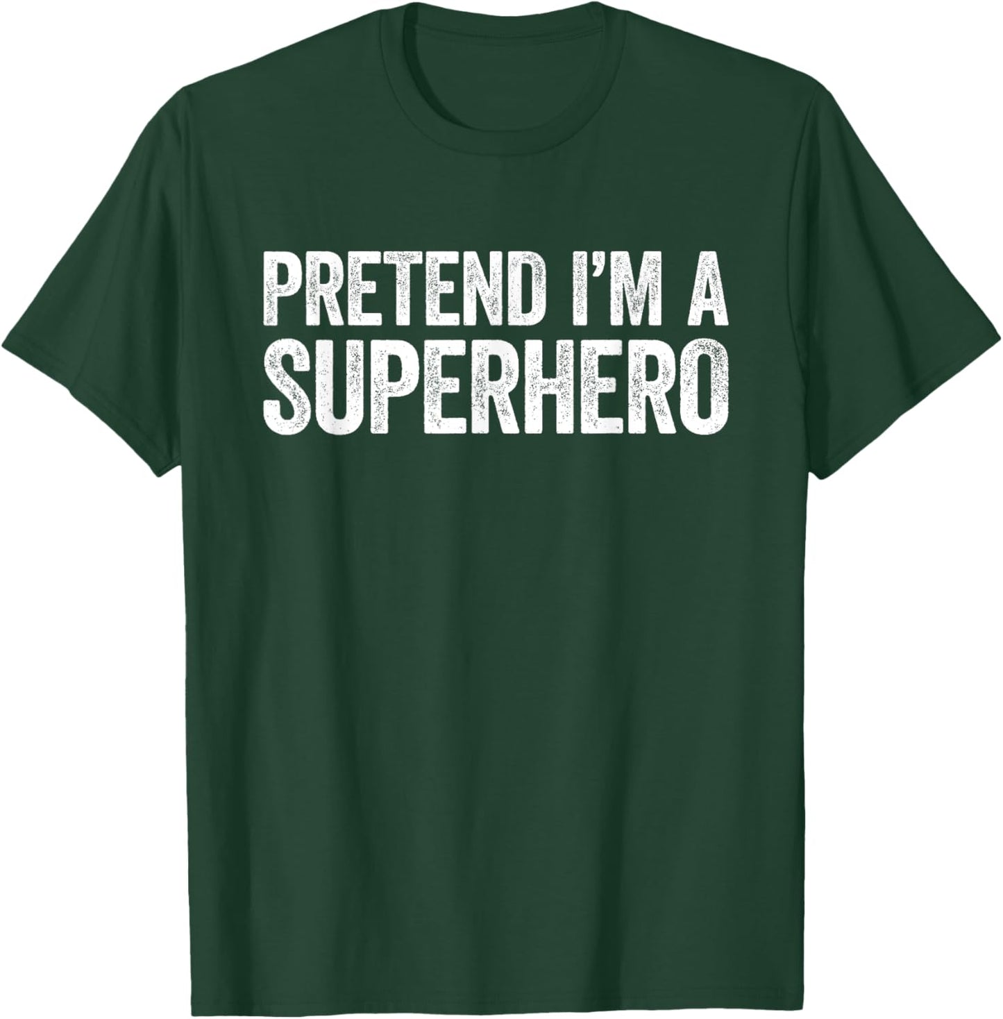 Pretend I'm A Superhero Shirt Adult Kids Matching Costume T-Shirt - T-Shirt | Forest
