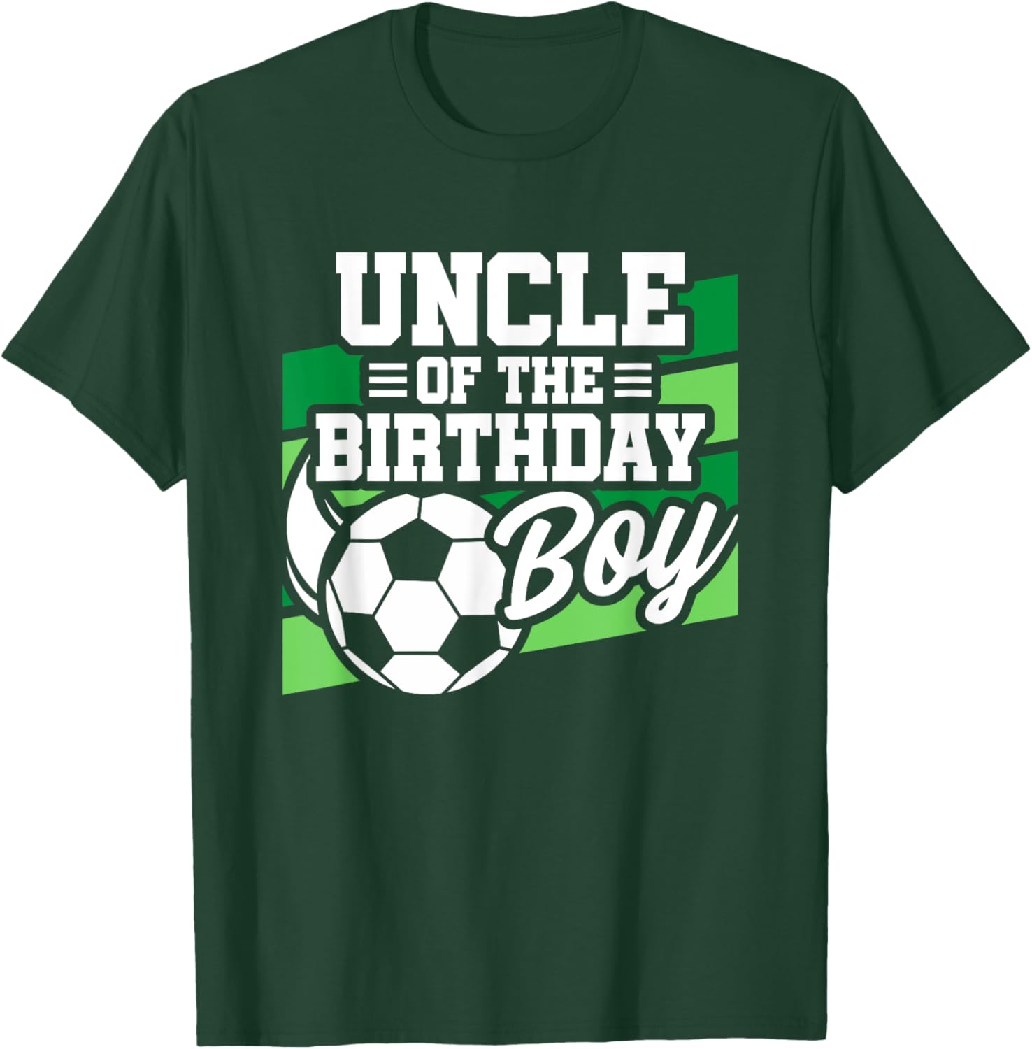 Soccer Birthday - Birthday Uncle - Boys Soccer Birthday T-Shirt - T-Shirt | Forest
