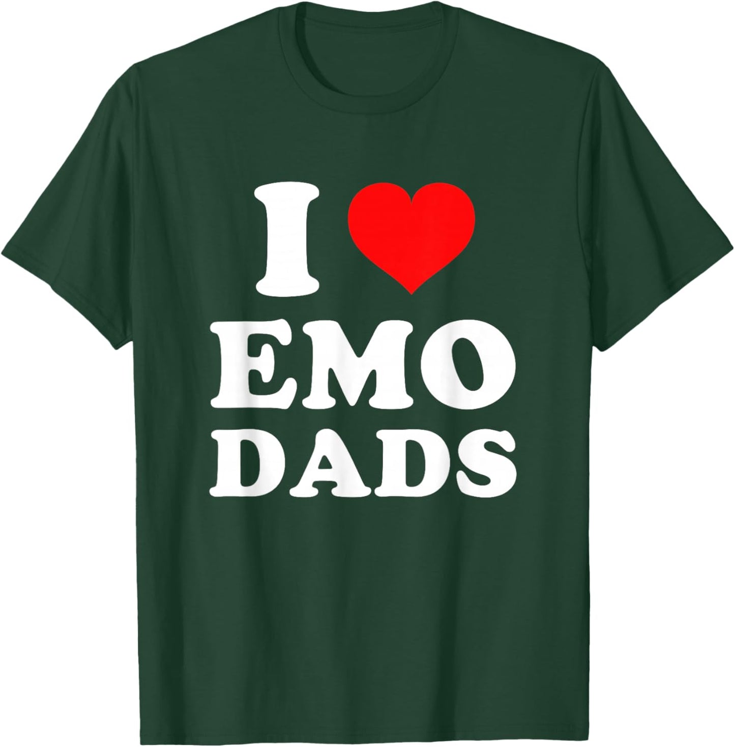 I Love Emo Dads T-Shirt - T-Shirt | Forest