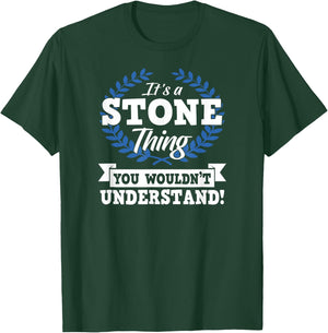 It's A Stone Thing You Wouldn't Understand Name Shirt T-Shirt - T-Shirt | Forest