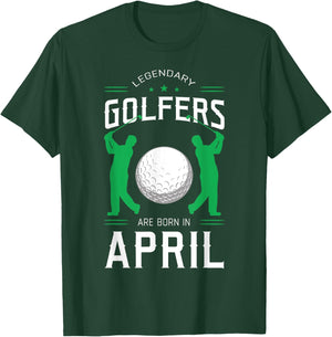 Legendary Golfers Are Born In April Birthday Party Sport T-Shirt - T-Shirt | Forest