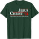 Jesus Christ 24 Only Jesus Can Save This Nation T-Shirt - T-Shirt | Forest