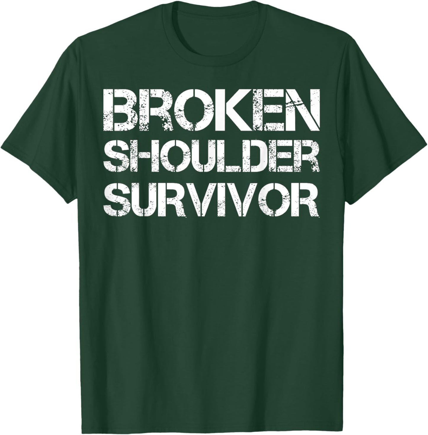 Broken Shoulder Survivor T-Shirt - T-Shirt | Forest