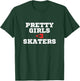 Pretty girls love skaters | Skater | Red heart | Y2K T-Shirt - T-Shirt | Forest