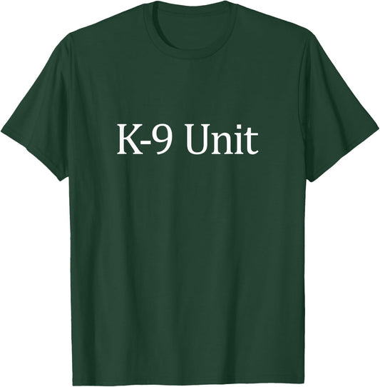 K-9 Unit T-Shirt - T-Shirt | Forest