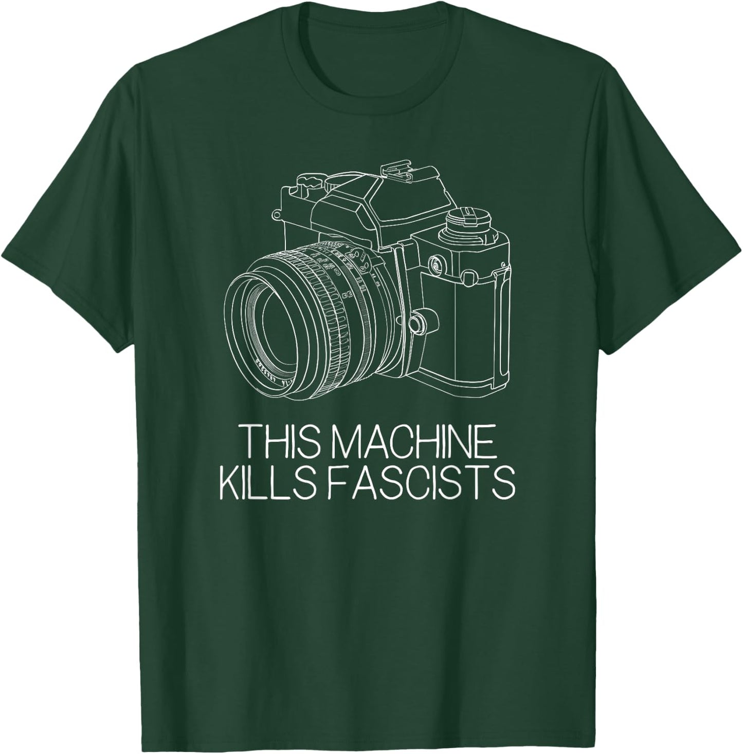 This Machine Kills Fascists Photography Camera T-Shirt - T-Shirt | Forest