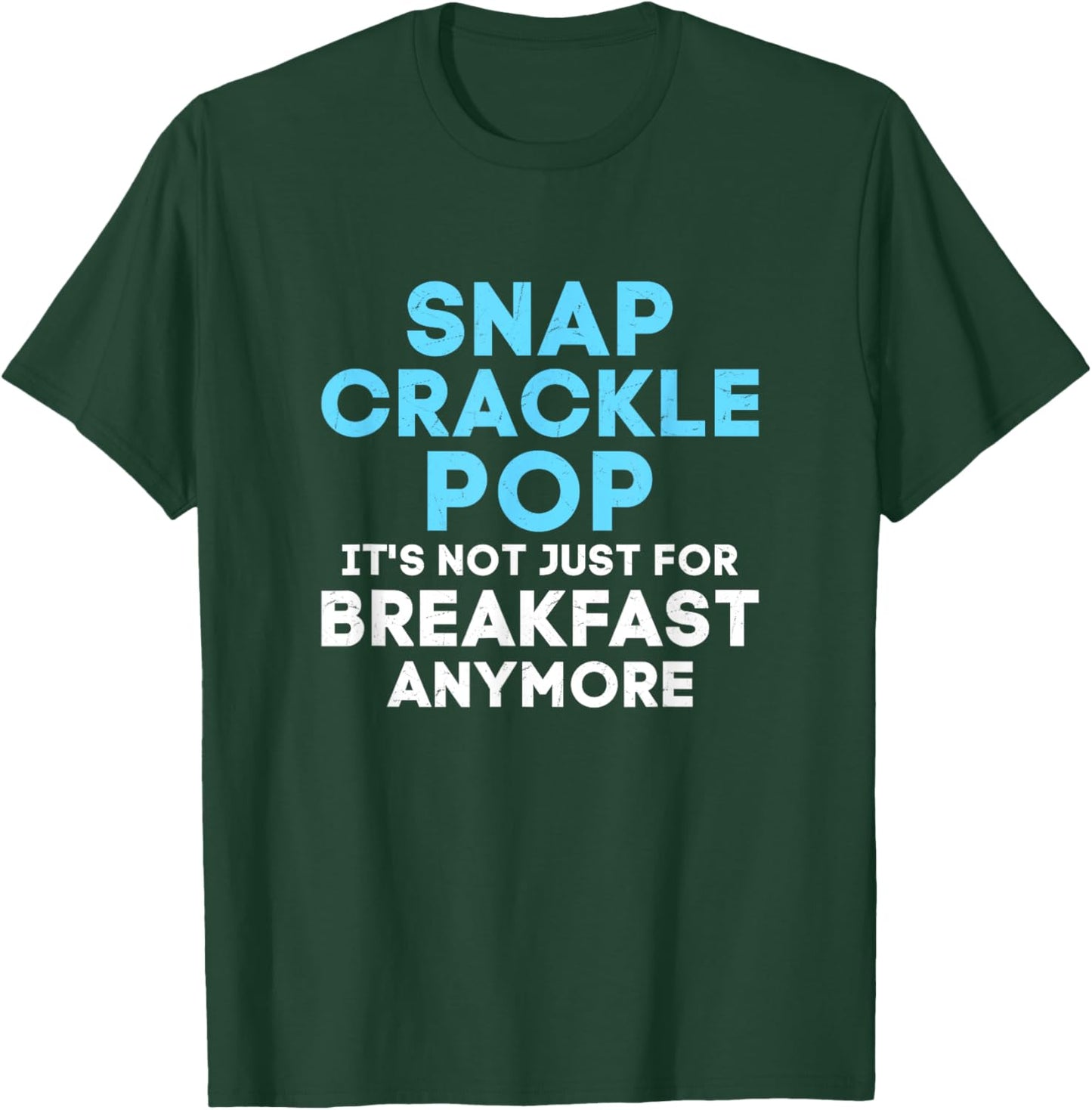 Snap, Crackle, Pop Chiropractic Chiropractor T-Shirt - T-Shirt | Forest