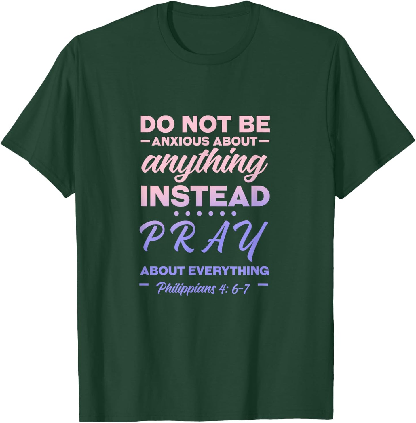 Philippians 4: 6-7, Gift & Men, Christian T-Shirt - T-Shirt | Forest