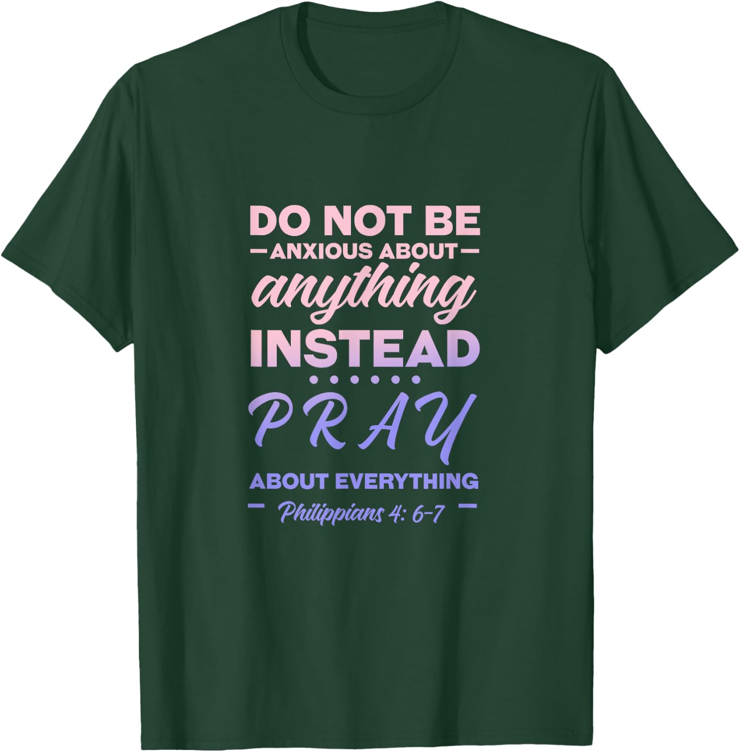 Philippians 4: 6-7, Gift & Men, Christian T-Shirt - T-Shirt | Forest
