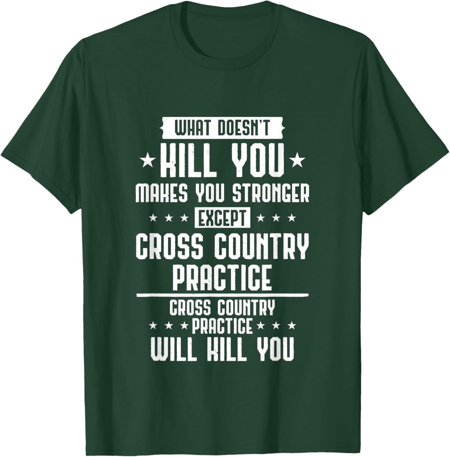 Cross Country Practice Will Kill You Funny Running XC Runner T-Shirt - T-Shirt | Forest