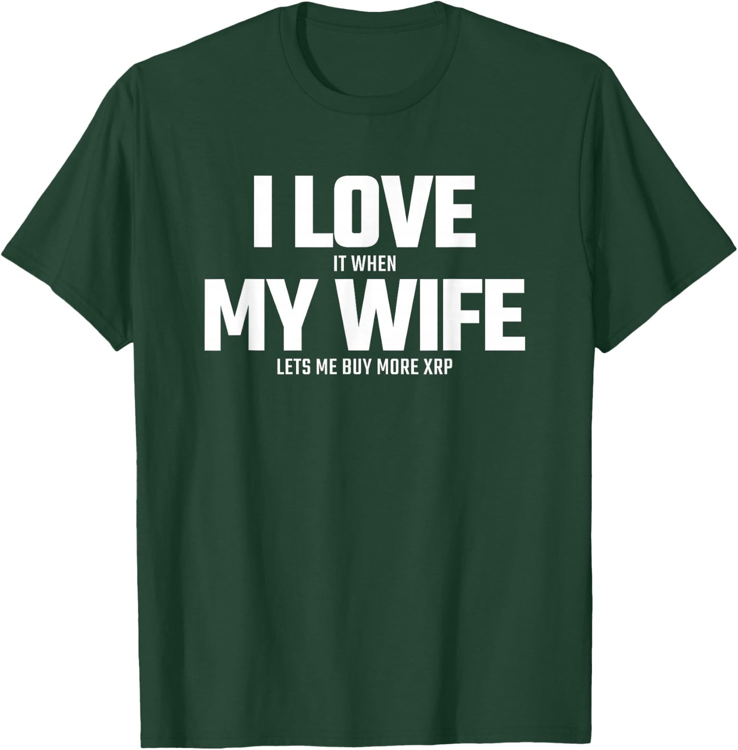 Buying XRP Crypto - Wife Lets Me Buy More XRP - XRP T-Shirt - T-Shirt | Forest