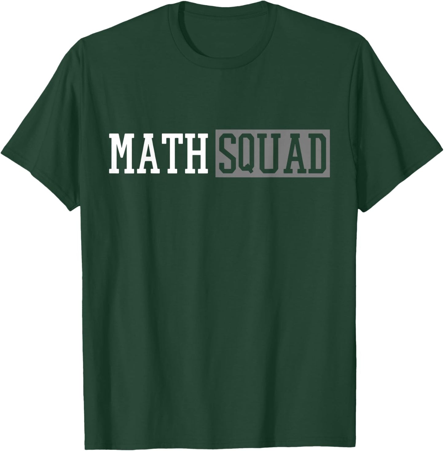 Math Squad Teacher Student School Gift T-Shirt - T-Shirt | Forest