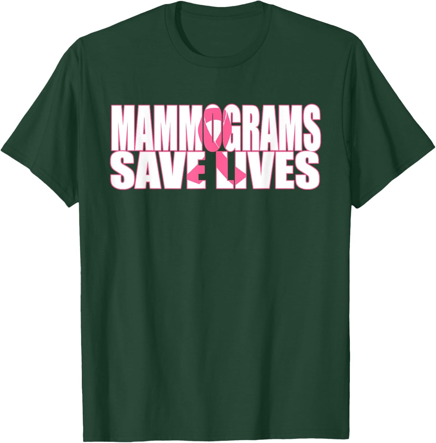 Mammograms Save Lives Breast Cancer Awareness T Shirt T-Shirt - T-Shirt | Forest